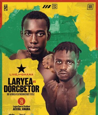 ENTER THE CRACKER: DORGBETOR TAKES ON LARYEA FOR THE DEFENCE OF HIS IBF AFRICA TITLE